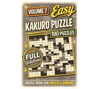 Very Easy Kakuro Puzzle Book for Adults: 100 Fun and Relaxing Cross Sums Number Puzzles for Beginners and Seniors | Includes Solutions | 200 Pages: Volume 7