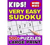 VERY EASY KIDS SUDOKU PUZZLES LARGE PRINT: Relaxing Sudoku Book for Kids, Teens, Adults & Seniors - Over 500 Puzzles & Solutions - Brain Training Activity Game