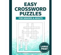 Very Easy Large Print Crossword Puzzles for Seniors & Adults: Clear, Spacious Crosswords for Memory, Relaxation, and Daily Brain Fitness