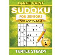 Very Easy Large Print Sudoku for Seniors: 100 Large Puzzles · Beginner Friendly · One Puzzle Per Page · Includes Answers