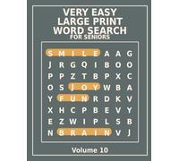 Very Easy Large Print Word Search for Seniors - Volume 10: Designed for Seniors with Big Letters Simple Layouts and Stress-Free Word Search Puzzles