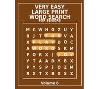 Very Easy Large Print Word Search for Seniors - Volume 6: Designed for Seniors with Big Letters Simple Layouts and Stress-Free Word Search Puzzles
