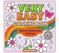Very Easy Patterns Coloring Book: A Variety of Simple Retro Patterns with Nostalgic Vibes to Color for Adults
