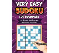 Very Easy Sudoku For Beginners: No Stress, 600 Puzzles, Solutions included