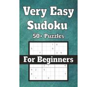 Very Easy Sudoku for Beginners: Sudoku for beginners | Instructions and tips included | 6x9 inches, 110 pages| 50+ Puzzles| solutions included |Relaxing mental workout