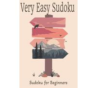 Very Easy Sudoku: Pocket-sized Mini Puzzle Book | 6x9 inches, 110 pages | 50+ puzzles...Gift for Travel, Holidays, and Free Time and Relaxation ... and Calm: Sharpen and Focus Your Mind