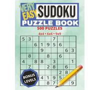 Very Easy Sudoku Puzzle Book: 500 Simple Beginner Puzzles with Solutions | Large Print 8.5 x 11 Sudoku Workbook with 4x4, 6x6 and 9x9 Grids