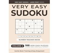 Very Easy Sudoku Puzzle Book for Adults -- Volume 2: 100 Relaxing Puzzles for Beginners | From 4×4 to 9×9 | Large Print