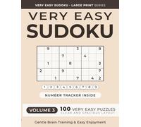Very Easy Sudoku Puzzle Book for Adults -- Volume 3: 100 Relaxing Puzzles for Beginners | From 4×4 to 9×9 | Large Print