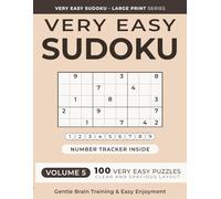 Very Easy Sudoku Puzzle Book for Adults -- Volume 5: 100 Relaxing Puzzles for Beginners | From 4×4 to 9×9 | Large Print