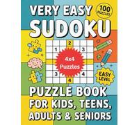 Very Easy Sudoku Puzzle Book for Kids, Teens, Adults & Seniors | 100 Fun 4x4 Sudoku Puzzles for Brain Training, Relaxation & Focus | Simple Logic Puzzles for All Ages