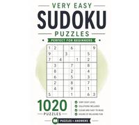 Very Easy Sudoku Puzzles: 1020 + Solutions + Instructions