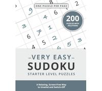 Very Easy Sudoku Starter Level Puzzles: 200 Puzzles with Solutions | 9 x 9 Sudoku Grids | Large Format One Puzzle Per Page