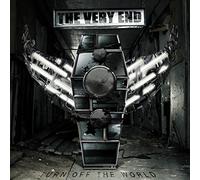Very End, The - Turn Off The World