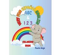 Very fun Español English ABC & 123 Coloring Book for kids ages 2-6: Color & Learn Your bilingual Alphabet, Numbers, Fun Games - Easy Creative ... Big Illustrations ,Educational Activity Book