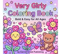Very Girly Coloring Book: Bold and Easy Coloring Book for Adults, Teens, and Kids | Cute & Fun Designs for Relaxation