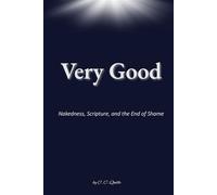Very Good: Nakedness, Scripture, and the End of Shame