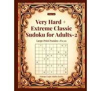Very Hard + Extreme Classic Sudoku for Adults-2: Large Print Puzzles - 8x10