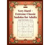 Very Hard + Extreme Classic Sudoku for Adults: Large Print Puzzles - 8x10