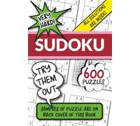 Very Hard Sudoku Book: 600 Difficult Sudoku Puzzles | 6x9" Portable Size, All Solutions Inside the Book | Try Out Samples of the Hard Puzzle on the ... and problem-solving abilities to the limit!