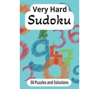 Very Hard Sudoku Puzzle Book: 50 Large Print Very Hard Number Challenge Puzzles for Teens, Adults and Seniors