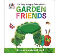 Very Hungry Caterpillar's Garden Friends, The: A Touch-and-Feel Book