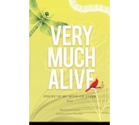Very Much Alive: Pieces of My Mind on Paper