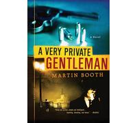 Very Private Gentleman: A Novel - Booth Martin