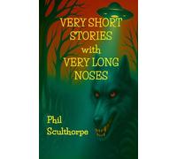 Very Short Stories with Very Long Noses.: Like a compendium of a madman’s dreams and nightmares.