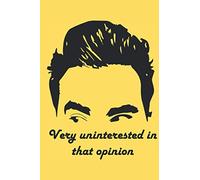 Very uninterested in that opinion: Schitts Creek Fan Notebook, David Rose quotes journal