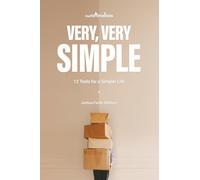 Very, Very Simple: 12 Tools for a Simpler Life