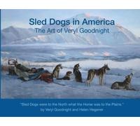 Veryl Goodnight Helen Hegener Sled Dogs in America (Tascabile)