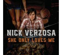 Verzosa, Nick - She Only Loves Me
