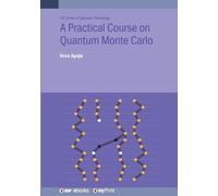 Vesa Apaja A Practical Course on Quantum Monte Carlo (Tascabile)