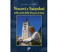 Vescovi e sacerdoti nella storia della diocesi di Susa