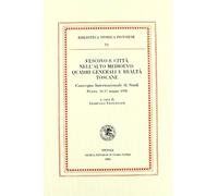 Vescovo e città nell'Alto Medioevo: quadri generali e realtà toscane