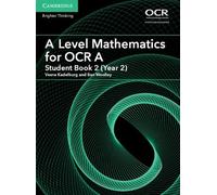 A level mathematics for ocr a student book 2 (year 2) - Kadelburg Vesna, W...