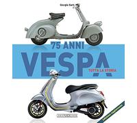 Vespa 75 anni tutta la storia