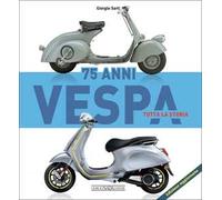 Vespa 75 anni tutta la storia