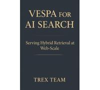 Vespa for AI Search: Serving Hybrid Retrieval at Web-Scale
