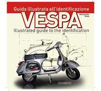 Vespa. Guida illustrata all'identificazione-Illustrated guide to the identification