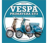 Vespa primavera ET3. Storia, modelli e documenti-History, models and documents. Ediz. illustrata