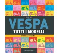 Vespa. Tutti I Modelli - Giorgio Sarti - 2023 - Nada (Scooter)
