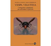 Vespa velutina. Conoscerla e prepararsi per affrontare il pericolo
