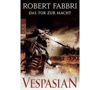 Vespasian. Das Tor zur Macht: Historischer Roman: 2