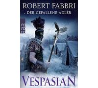 Vespasian. Der gefallene Adler: Historischer Roman: 4