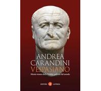 Vespasiano. Messia venuto dalla Giudea, padrone del mondo