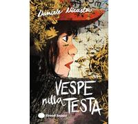 Vespe nella testa. Ediz. illustrata