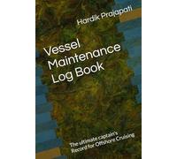 Vessel Maintenance Log Book: The ultimate captain's Record for Offshore Cruising