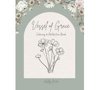 Vessel of Grace A Coloring & Reflection Book